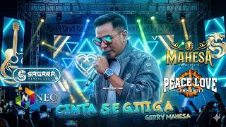 Download lagu CINTA SEGITIGA - GERRY MAHESA - MAHESA MUSIC - SAGARA SUPER SOUND - PEACE LOVE 2026 mp3