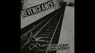 Revengeance - Complacent Complacency (EP STREAM)