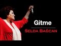 Selda Bagcan - Gitme (HQ) 