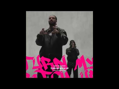 Drake, 21 Savage - Turn My Bitch Up  - TMBU (Hours In Silence Single Edit) (Official Audio)