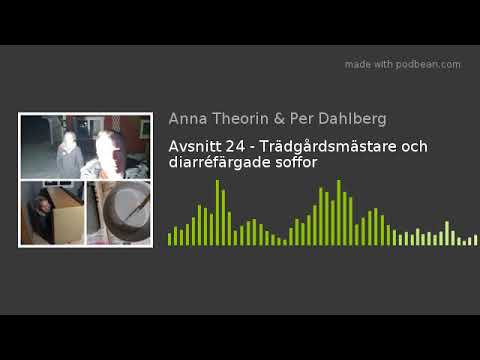 Avsnitt 24 - Trädgårdsmästare och diarréfärgade soffor