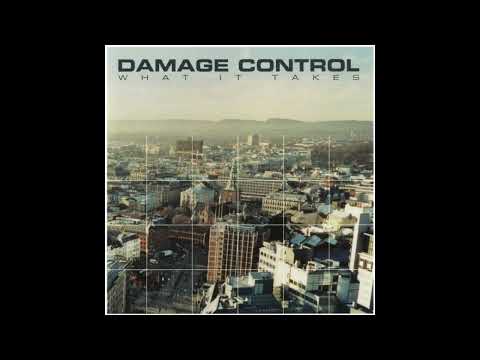 Damage Control - What It Takes (Full LP)
