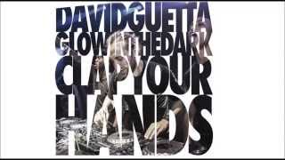 David Guetta feat. GLOWINTHEDARK - Clap Your Hands