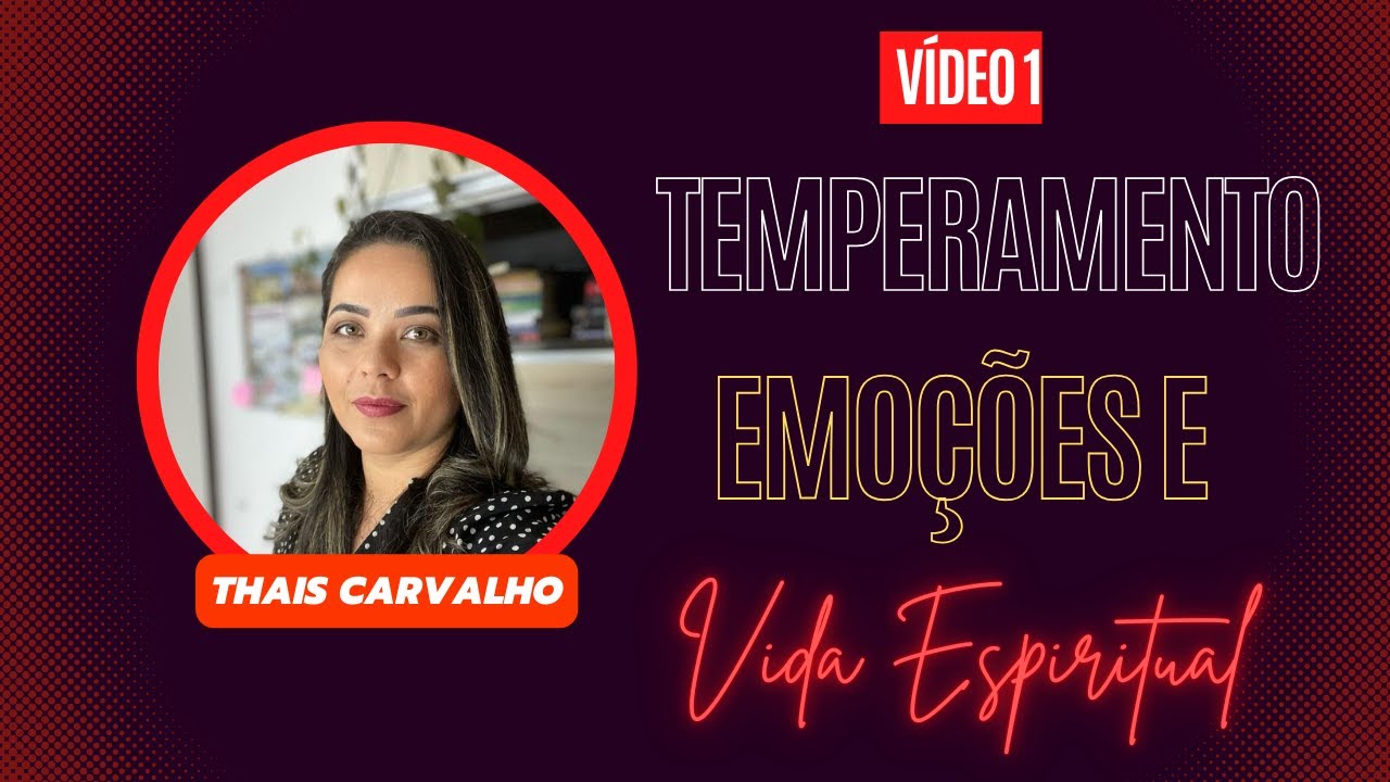 DESCUBRA COMO AS SUAS EMOÇÕES PODEM INFLUENCIAR A SUA VIDA ESPIRITUAL