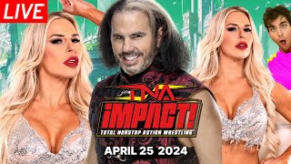 🔴 TNA Impact Wrestling Watchalong - BROKEN MATT HARDY IS BACK April 25 2024🔥