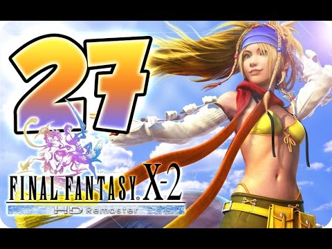 FFX-2 Final Fantasy 10-2 / X-2 HD Remaster (PS3) English Walkthrough Part 27