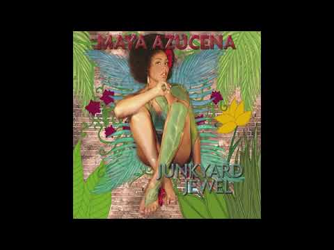 Maya Azucena  - Junkyard Jewel - 2007- FULL ALBUM