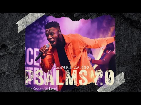 Manuel Moore - Psalms 20 | Official Music Video