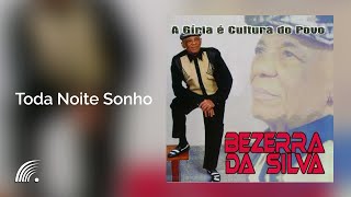 Bezerra da Silva- Toda Noite Sonho - A Gíria É Cultura do Povo - Oficial