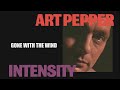 Art Pepper - Gone With The Wind (Official Visualizer)