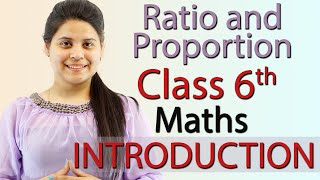 Introduction - Ratio and Proportion - Chapter 12 - Class 6th Maths