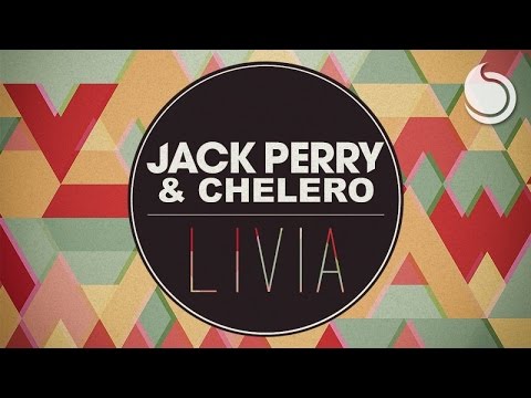 Jack Perry & Chelero - Livia (Official Audio)