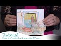 How to Create Sea Scapes the EZ way -Sea Breeze Collection
