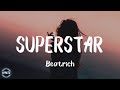 Beatrich Superstar Lyrics We Are The Superstars