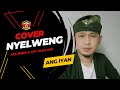 NYELEWENG COVER TIKTOK ANG IYAN