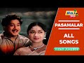 Pasamalar Movie 4K Full Video Songs Sivaji Ganesan Savitri Gemini Ganesan Raj 4k Songs