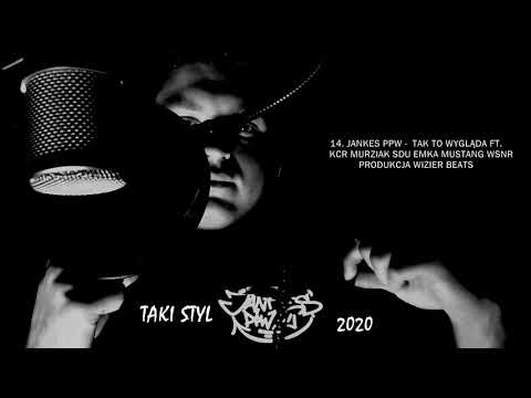 Jankes PPW - Tak To Wygląda Ft. KCR Murziak SDU Emka Mustang WSNR Prod. Wizier Beats