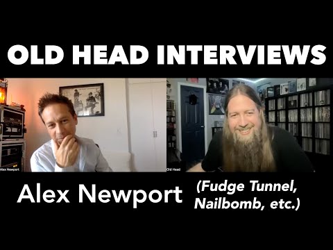 OLD HEAD Interviews: Alex Newport (Fudge Tunnel, Nailbomb, ect.)