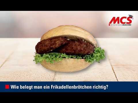 MCS Akademie: Tutorial - Wie belegt man ein Frikadellenbrötchen richtig?