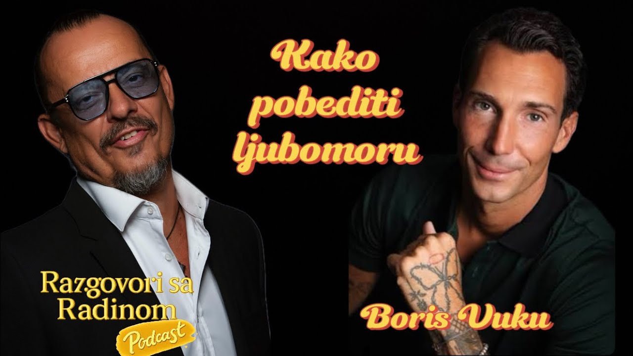 Kako pobediti ljubomoru - Boris Vuku - Razgovori sa Radinom 16