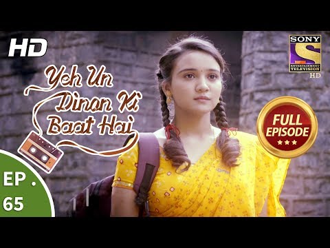 Yeh Un Dinon Ki Baat Hai - Ep 65 - Full Episode - 4th December, 2017
