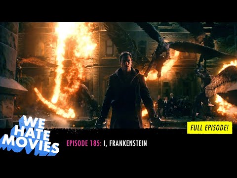 We Hate Movies - I, Frankenstein (COMEDY PODCAST MOVIE REVIEW)