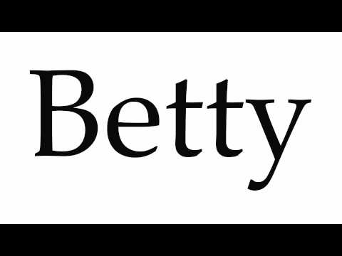 How to Pronounce Betty