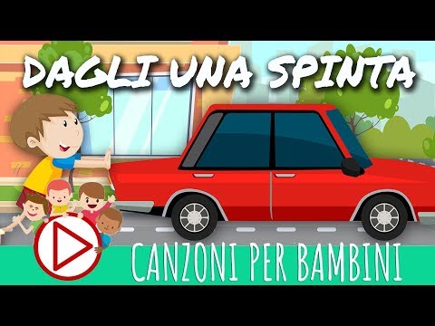Dagli una spinta 🚗Canzoni per Bambini