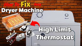 How to Fix Dryer Machine: Replace High Limit Thermostat — Easy, Simple