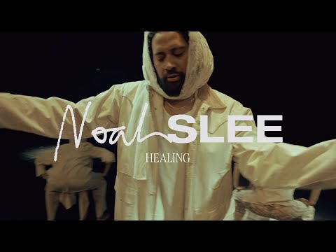 Noah Slee - HEALING (Official Video)