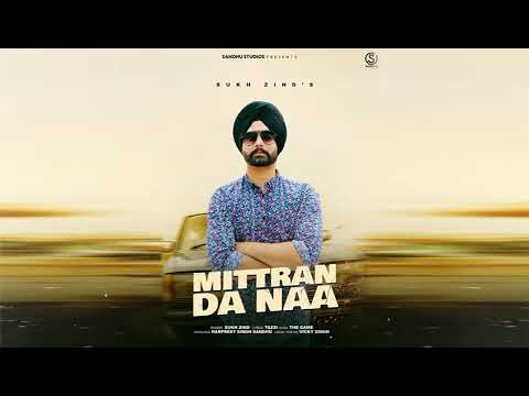 Mitran Da Naa ( Official Audio ) Sukh Zind | Taazi | The game | New Punjabi Songs 2026