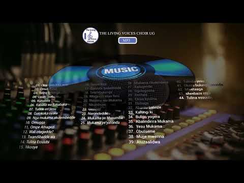 THE LIVING VOICES CHOIR LUGANDA AUDIO SONGS MP3 ( VOLUME 1)