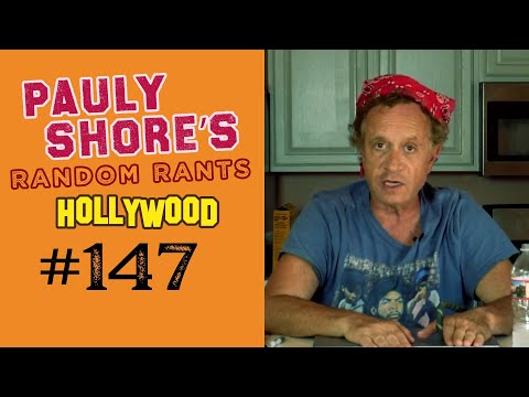 Woe is the Wiez: Random Rants #147 | Pauly Shore