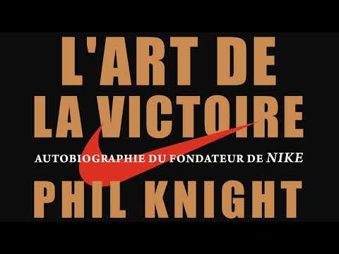 L'art de la victoire. Autobiographie du fondateur de Nike. Phil Knight. Livre audio