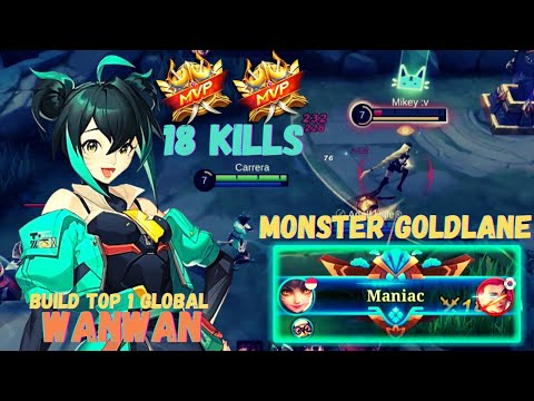 18 KILLS + MANIAC!! WANWAN MONSTER GOLDLANE !! ONLY 13 MIN END !! BUILD TOP 1 GLOBAL WANWAN - MLBB