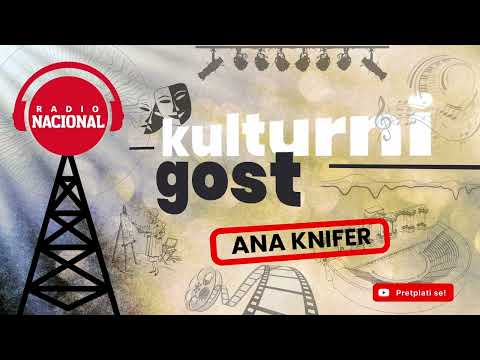 KULTURNI GOST  - ANA KNIFER