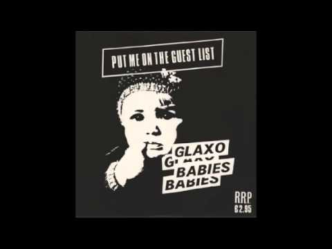 Glaxo Babies - Put Me On The Guest List (Full Album)