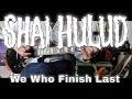 Shai Hulud - We Who Finish Last [Misanthropy Pure #4] (Guitar Cover / Guitar Tab)