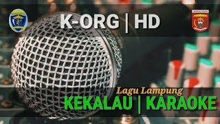 Download lagu Kekalau Karaoke Lirik Lagu Lung No Vocal Arr Adi M... mp3