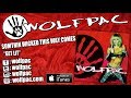 WOLFPAC "Get Lit" (Lyric Video)- Somthin' Wicked This Way Comes