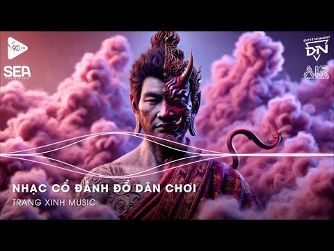 Nhạc Cổ Đánh Đổ Dân Chơi - Top 20 Bản Nhạc Nghe Nhiều Nhất 2024 ♫ BXH Nhạc Trẻ Remix Hot TikTok