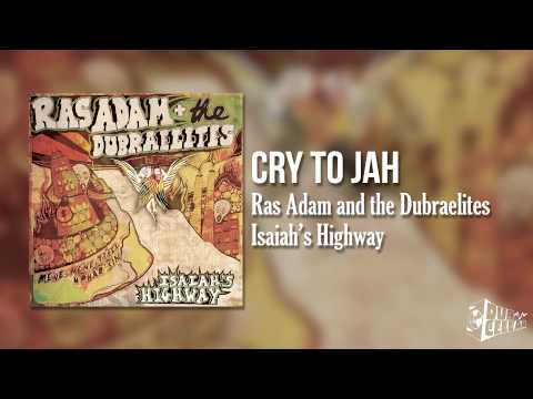 Ras Adam and the Dubraelites- Cry to Jah