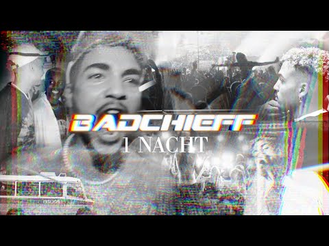 badchieff - 1 NACHT (Official Video) [Prod. by Bounce Brothas]