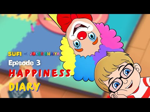 Happiness Diary | Episode 3 | Sufi and Joker Bhaiya | Animation Series | Kids Stories