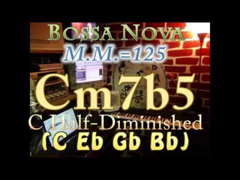 Cm7b5 Half-Dim (C Eb Gb Bb) Bossa Nova - M.M.=125 - One Chord Vamp
