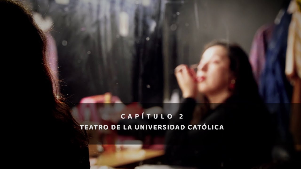 Dramaturgas Chilenas. Mujeres, teatro y dictadura. Cap. 2: Teatro de la Universidad Católica