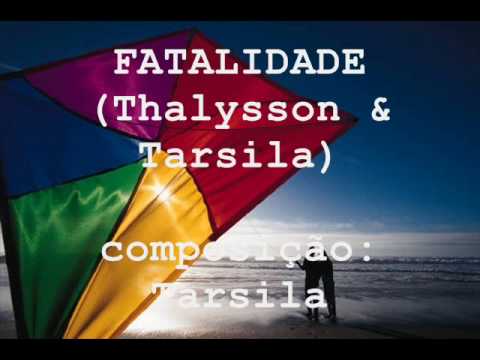 Fatalidade - Thalysson e Tarsila