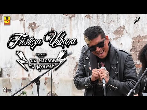 En Vivo Desde La Ex hacienda Acolman - Tristeza Urbana