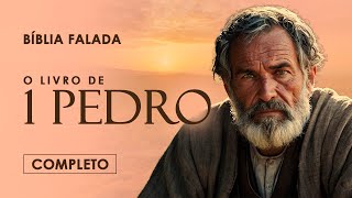 Primeira Carta de Pedro | Completo | Versão Fiel
