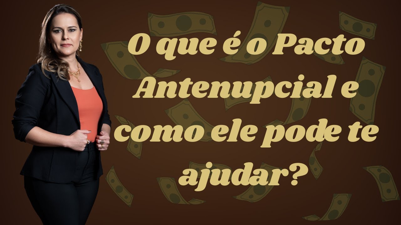 O que é Pacto Antenupcial e como ele pode te ajudar ?